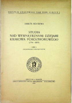 Studia nad wewnętrznymi dziejami Krakowa porozbiorowego