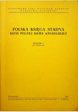 Polska księga stadna koni pełnej krwi angielskiej dodatek I do tomu XI