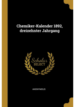 Chemiker-Kalender 1892, dreizehnter Jahrgang