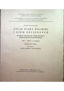Atlas Flory Polskiej i Ziem ościennych Tom V Zeszyt 1