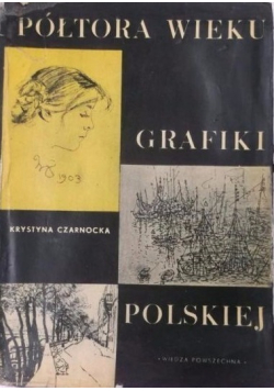 Półtora wieku grafiki polskiej