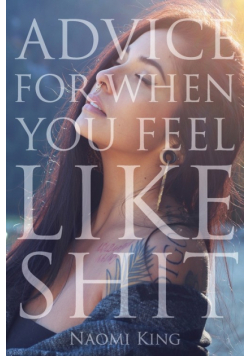 Advice For When You Feel Like Shit