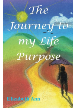 The Journey to my Life Purpose
