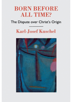 Born Before All Time? the Dispute Over Christ's Origin