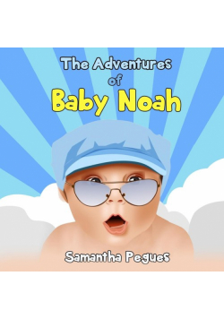 The Adventures of Baby Noah