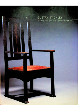 Gustav Stickley and the American Arts & Crafts Movement