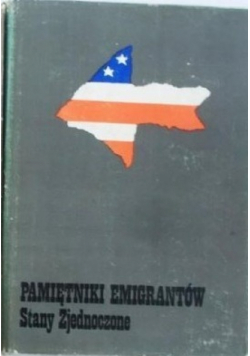 Pamiętniki Emigrantów Stany Zjednoczone tom 2