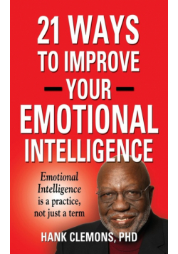 21 Ways to Improve Your Emotional Intelligence - A Practical Approach