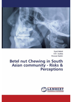 Betel Nut Chewing in South Asian Community - Risks & Perceptions