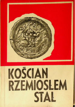 Kościan rzemiosłem stał