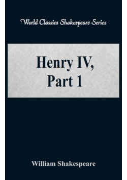 Henry IV, Part 1 (World Classics Shakespeare Series)