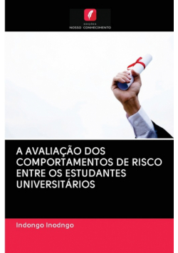 A Avaliação Dos Comportamentos De Risco Entre Os Estudantes Universitários
