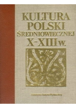 Kultura Polski średniowiecznej X-XIIIw.