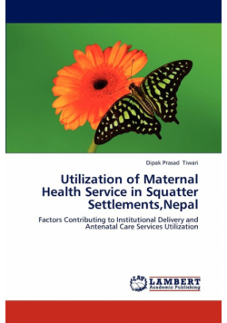 Utilization of Maternal Health Service in Squatter Settlements,Nepal