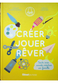 Creer jouer rever