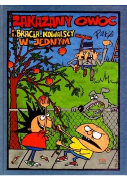 Zakazany owoc i bracia Kowalscy w jednym