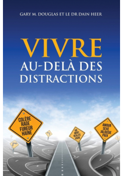 VIVRE AU-DELÀ DES DISTRACTIONS (Living Beyond Distraction French)