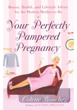 Your Perfectly Pampered Pregnancy