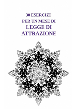 30 esercizi per un mese di Legge di Attrazione