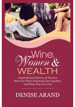 Wine, Women & Wealth