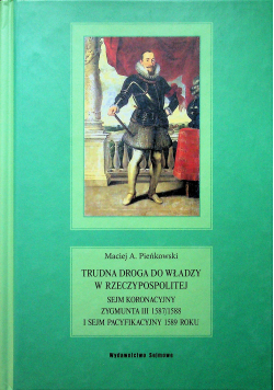Trudna Droga do władzy w Rzeczypospolitej