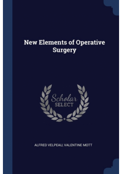 New Elements of Operative Surgery