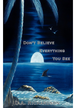 Don't Believe Everything You See
