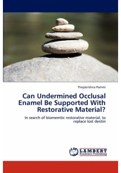 Can Undermined Occlusal Enamel Be Supported With Restorative Material?