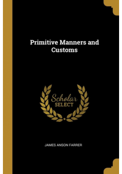 Primitive Manners and Customs