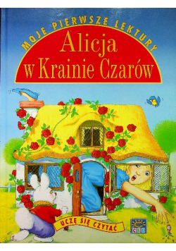 Moje pierwsze lektury Alicja w Krainie Czarów