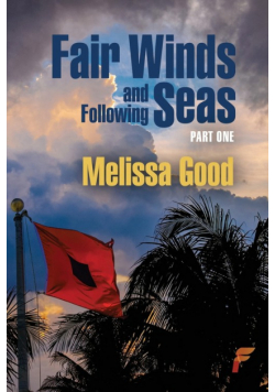 Fair Winds and Following Seas Part 1