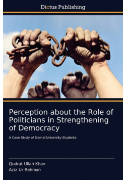 Perception about the Role of Politicians in Strengthening of Democracy