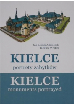 Kielce portrety zabytków/Kielce monuments portrayed