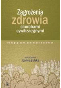Zagrożenia zdrowia chorobami cywilizacyjnymi