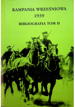 Kampania wrześniowa 1939 biografia tom II