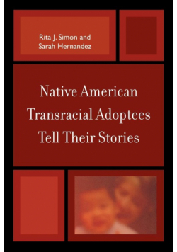 Native American Transracial Adoptees Tell Their Stories