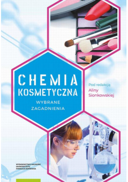 Chemia kosmetyczna. Wybrane zagadnienia