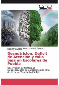 Desnutricion, Deficit de Atencion y talla baja en Escolares de Puebla