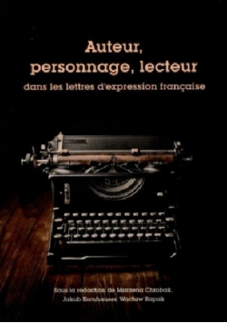 Auteur, personnage, lecteur dans les lettres d'expression francaise