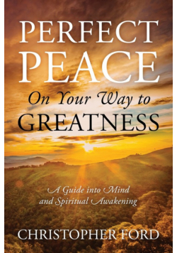 Perfect Peace On Your Way to Greatness