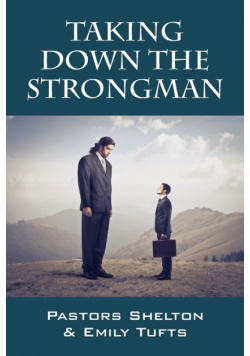 Taking Down the Strongman