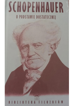 Schopenhauer o podstawie dostatecznej Nowa