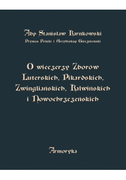 O wieczerzy Zborów Luterskich, Pikardskich, Zwingliańskich, Kalwińskich i Nowochrzczeńskich