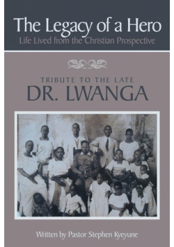 The Legacy of a Hero; Life Lived from the Christian Prospective