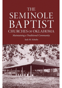 The Seminole Baptist Churches Of Oklahoma