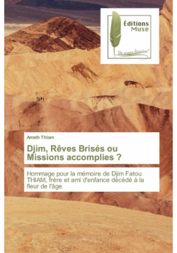 Djim, Rêves Brisés ou Missions accomplies ?