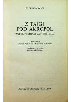 Z Tajgi pod Akropol. Wspomnienia z lat 1848-1866