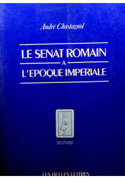 Le Senat Romain l epoque imperiale
