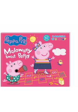 Peppa Pig. Zabawa w kolory. Malowany świat Peppy