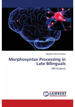 Morphosyntax Processing in Late Bilinguals